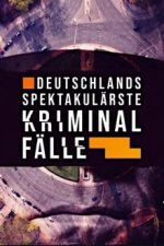 Cover Deutschlands spektakulärste Kriminalfälle, Poster Deutschlands spektakulärste Kriminalfälle