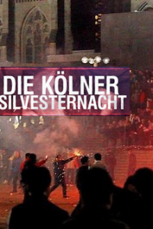 Die Kölner Silvesternacht, Cover, HD, Serien Stream, ganze Folge