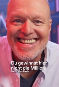 Poster, Du gewinnst hier nicht die Million bei Stefan Raab Serien Cover