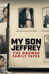 Mein Sohn Jeffrey - Die Dahmer-Familientapes Cover, Online, Poster