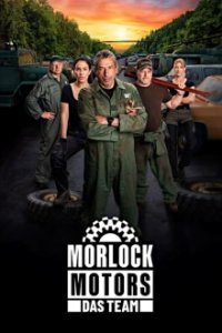 Poster, Morlock Motors - Das Team Serien Cover